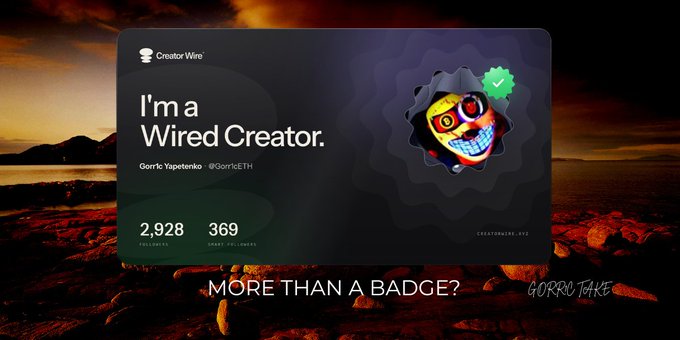Digital card titled 'I'm a Wired Creator' for Gorrr1c Yapetenko (@Gorr1cETH) showing 2,928 followers and 369 smart follows, with the text 'MORE THAN A BADGE?'