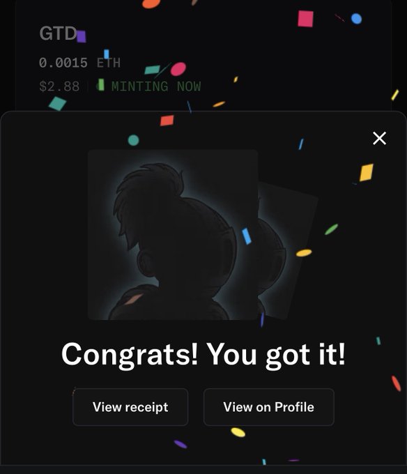 A celebration screen for an NFT minting showing 'Congrats! You got it!' with options to view the receipt or view on profile, with the GTD NFT priced at 0.0015 ETH.