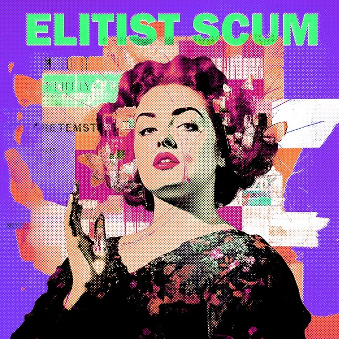 A pop art-style image with purple background featuring a stylized woman's portrait overlaid with newsprint textures and the green text 'ELITIST SCUM' at the top.