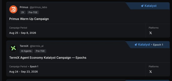 The image shows a Kaito Katalyst platform listing featuring two pre-TGE campaigns: Primus Warm Up Campaign (@primus_labs) running Aug 25 – Sep 8, 2026, and TermiX Agent Economy Katalyst Campaign – Epoch 1 (@termix_ai) running Aug 24 – Sep 23, 2026, both on the X platform. This directly relates to the post announcing these new pre-TGE projects listed on Kaito Katalyst for users to grind.