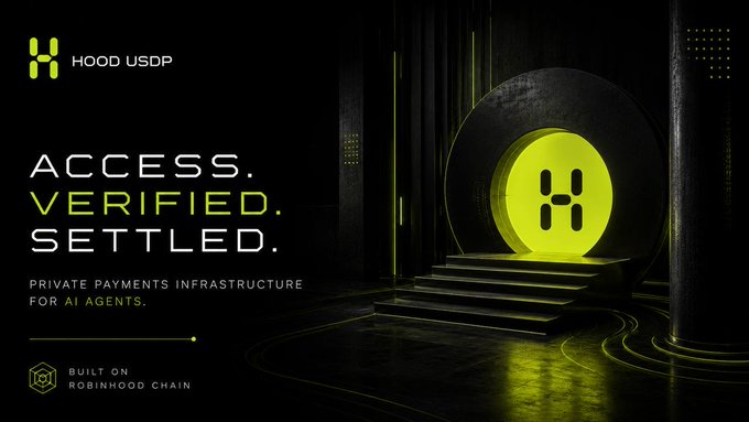 An advertisement for HOOD USDP, described as 'Private Payments Infrastructure for AI Agents,' built on Robinhood Chain, featuring the text 'Access. Verified. Settled.'