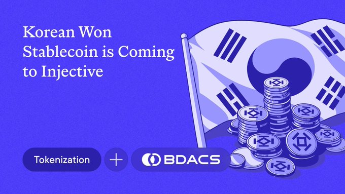 A purple promotional graphic reads “Korean Won Stablecoin is Coming to Injective,” with “Tokenization” and “BDACS” logos beside a Korean flag and stacked coins.