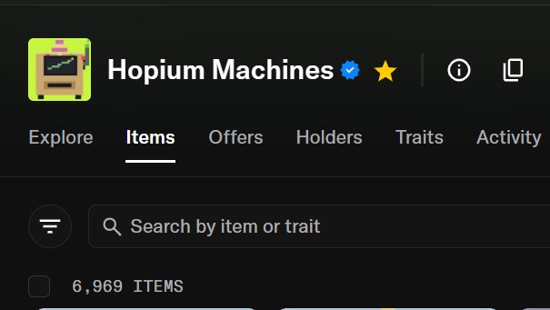 A dark interface for 'Hopium Machines' displays a verified checkmark and star icon, with navigation tabs for Explore, Items, Offers, Holders, Traits, and Activity, showing '6,969 ITEMS' available below a search bar.