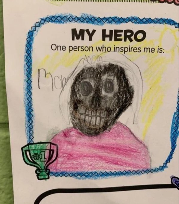 A child's drawing in a 'MY HERO' frame titled 'One person who inspires me is: ' Mom,' depicting a dark, grinning skeleton-like figure with a pink body.