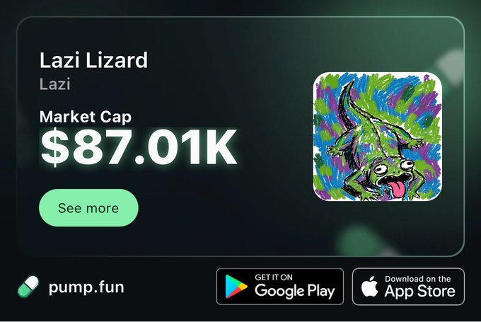 A promotional graphic for 'Lazi Lizard' on pump.fun, showing a market cap of $87.01K next to a colorful painted frog artwork, with Google Play and App Store download buttons.