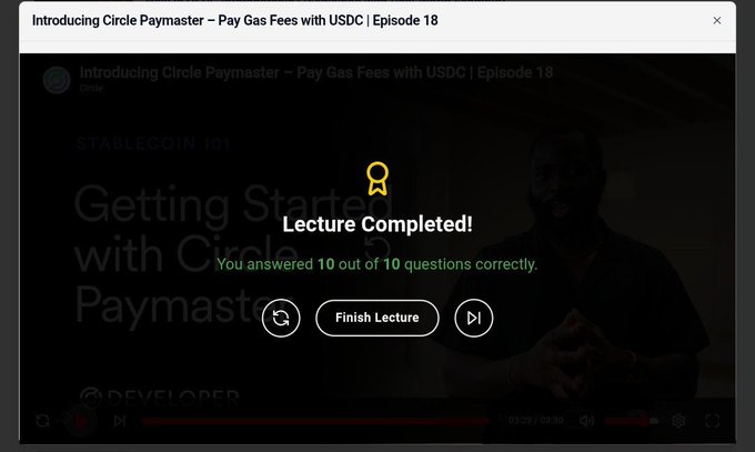 A video player screen titled 'Introducing Circle Paymaster - Pay Gas Fees with USDC | Episode 18' shows a 'Lecture Completed!' notification with a score of 'You answered 10 out of 10 questions correctly.' over a darkened image of a man.