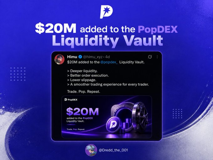 A promotional graphic announcing '$20M added to the PopDEX Liquidity Vault' featuring a tweet from Himu (@himu_xyz) highlighting benefits like deeper liquidity and better order execution.