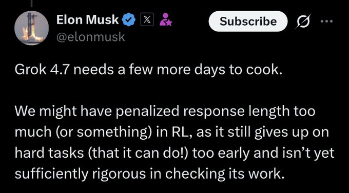A tweet from Elon Musk (@elonmusk) reads: "Grok 4.7 needs a few more days to cook. We might have penalized response length too much (or something) in RL, as it still gives up on hard tasks (that it can do!) too early and isn't yet sufficiently rigorous in checking its work."

This tweet supports the accompanying post by confirming that Grok 4.7 is not ready for imminent release, aligning with the speculation that October is a more realistic launch window rather than the following week.