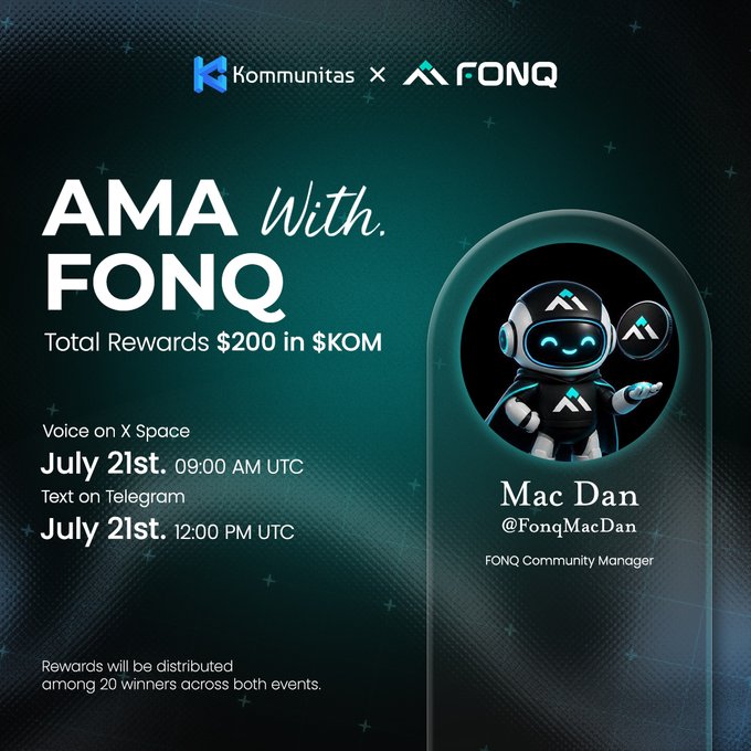 A promotional poster for an 'AMA With FONQ' event hosted by Komunitas x FONQ, featuring 'Mac Dan @FonqMacDan', with $200 in $KOM rewards and events on July 21st.