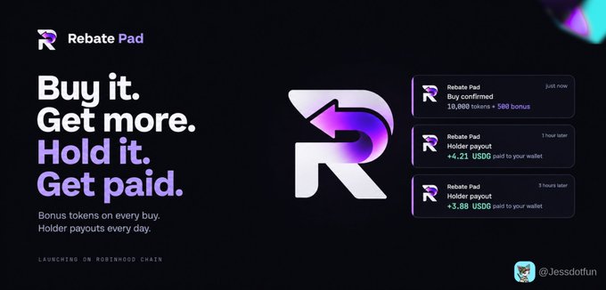 A promotional banner for 'Rebate Pad' on Robinhood Chain with the tagline 'Buy it. Get more. Hold it. Get paid,' showing bonus tokens on buys and daily holder payouts.