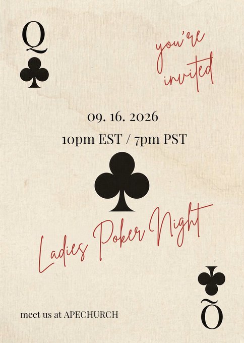An invitation card designed to look like a playing card (Queen of Clubs) reads "you're invited", "09.16.2026, 10pm EST / 7pm PST", "Ladies Poker Night", and "meet us at APECHURCH".