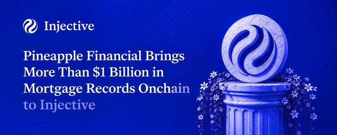 An Injective promotional graphic with a blue background features the Injective logo on a classical column, announcing 'Pineapple Financial Brings More Than $1 Billion in Mortgage Records Onchain to Injective'.