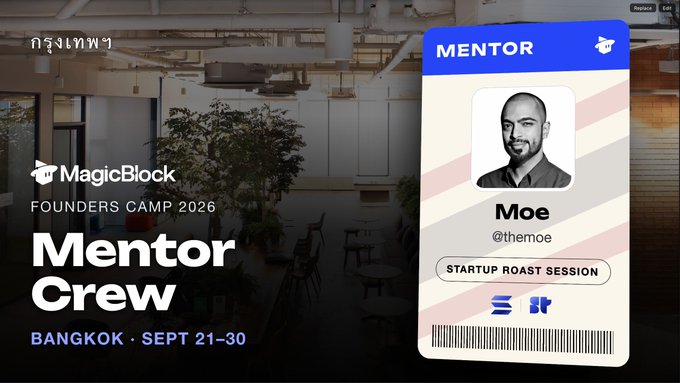 A promotional graphic for 'MagicBlock FOUNDERS CAMP 2026' in Bangkok (Sept 21-30) introduces a mentor named 'Moe' (@themoe) for a 'STARTUP ROAST SESSION'.