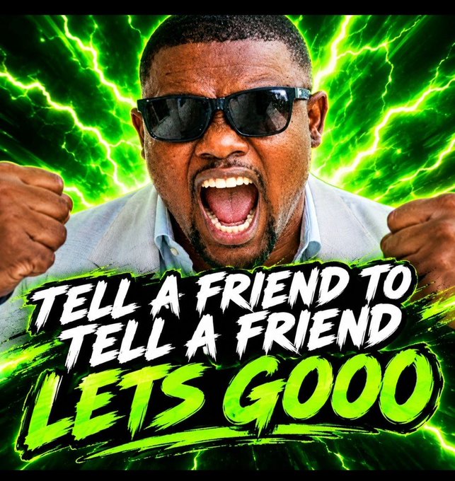 A meme image of a man in sunglasses shouting enthusiastically against a green lightning background with the text 'TELL A FRIEND TO TELL A FRIEND LETS GOOO'.