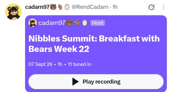 A tweet from user 'cadarn' (@RendCadarn) promoting a Twitter Space titled 'Nibbles Summit: Breakfast with Bears Week 22' held on 07 Sept 26, with 11 tuned in and a 'Play recording' option.