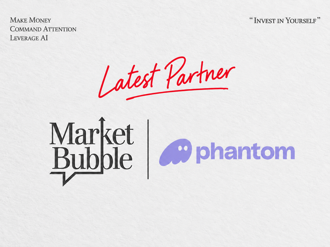 A promotional graphic with a clean white background announces a "Latest Partner" collaboration in red script, featuring the MarketBubble logo (styled as a speech bubble with an upward chart line) alongside Phantom's purple ghost logo, framed by the text "Make Money, Command Attention, Leverage AI" and the tagline "INVEST IN YOURSELF."