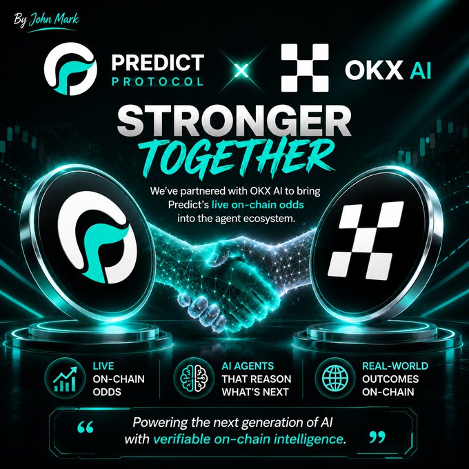 A promotional graphic announces the "Stronger Together" partnership between Predict Protocol and OKX AI, featuring a digital handshake between their logos and highlighting features like "Live On-Chain Odds," "AI Agents That Reason What's Next," and "Real-World Outcomes On-Chain," with the tagline "Powering the next generation of AI with verifiable on-chain intelligence"—visually reinforcing the post's message about integrating Predict's prediction odds into OKX AI's agent ecosystem for smarter, foresighted AI decision-making.