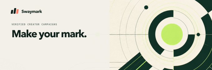 A Swaymark promotional banner reading 'Make your mark' under 'Verified Creator Campaigns,' with a stylized green target/circular graphic on the right side.