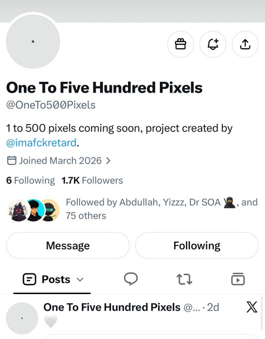 A screenshot of an X (Twitter) profile for 'One To Five Hundred Pixels' (@OneTo500Pixels) created by @imafckretard, showing 1.7K followers and a join date of March 2026.