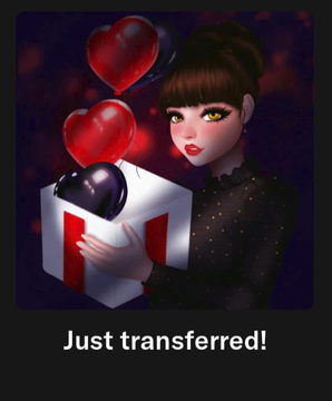 A dark stylized graphic shows a woman with dark hair holding a white gift box with a red ribbon, from which red and black heart-shaped balloons emerge, with the text "Just transferred!" below.