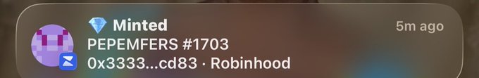 Notification from 'Minted' platform showing a 'PEPEMFERS #1703' NFT with address '0x3333...cd83' on Robinhood, marked as '5m ago'.