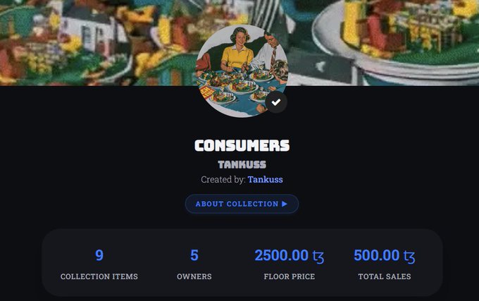 NFT collection details page for "CONSUMERS" created by Tankuss, displaying 9 collection items, 5 owners, a floor price of 2500.00 t₵, and 500.00 t₵ in total sales.