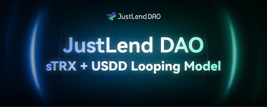 A promotional banner for JustLend DAO featuring the "sTRX + USDD Looping Model" against a dark, glowing circular backdrop, with the JustLend DAO logo displayed at the top. The image visually introduces the circular lending strategy highlighted in the accompanying post, representing the looping model that combines staking rewards, lending liquidity, and reinvestment within the TRON DeFi ecosystem.