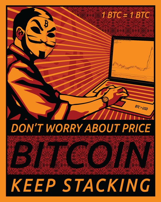 A stylized orange and red propaganda-style poster features a figure in a Guy Fawkes mask typing on a laptop displaying a BTC to USD price chart, with the text '1 BTC = 1 BTC', 'DON'T WORRY ABOUT PRICE', 'BITCOIN', and 'KEEP STACKING'.