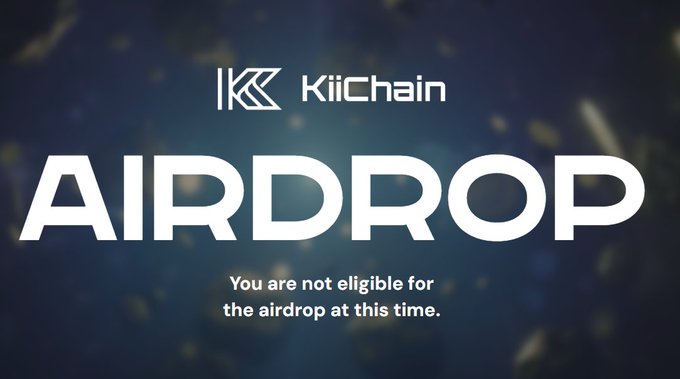 A digital announcement for a KiiChain 'AIRDROP' stating 'You are not eligible for the airdrop at this time.' against a dark background with floating particles.