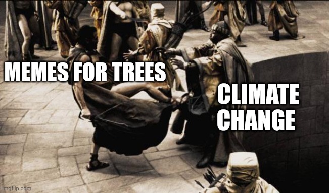 A meme featuring a still from a historical battle scene, showing a warrior kicking an opponent, with white text overlays reading 'MEMES FOR TREES' and 'CLIMATE CHANGE'.