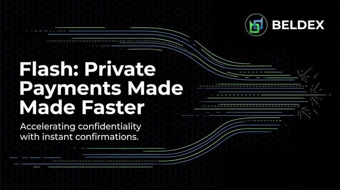 A promotional graphic for BELDEX with the text 'Flash: Private Payments Made Faster' and 'Accelerating confidentiality with instant confirmations.'