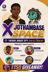 A flyer for the "XJothambase Space" event, scheduled for Tuesday, August 5th at 5 PM EST, features an illustration of a man and a green alien and lists spotlight guests as @gtaviou1 and @Lan_cashflow, promoting a $150 giveaway with multiple winners for participants who follow, retweet, and tag friends on the linked X space.