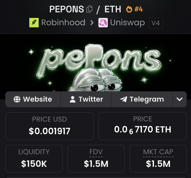 The image shows a DEX listing for the PEPONS/ETH token (#4) on Uniswap V4 via Robinhood, displaying a price of $0.001917 USD (0.067170 ETH), $150K liquidity, and a $1.5M market cap/FDV, with links to Website, Twitter, and Telegram—visually confirming the post's claim about purchasing $PEPONS.
