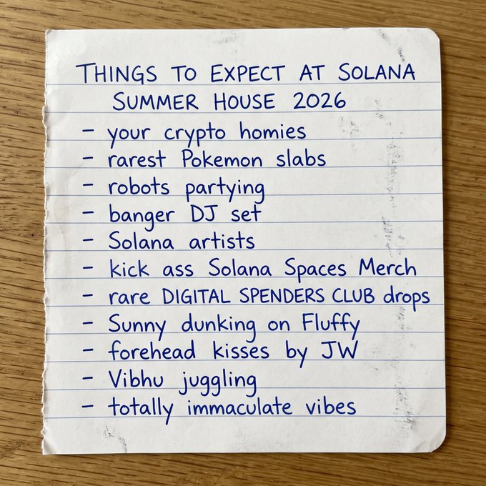 A handwritten note titled 'Things To Expect at Solana Summer House 2026' listing items such as crypto homies, rarest Pokemon slabs, robots partying, banger DJ set, Solana artists, kick ass Solana Spaces merch, rare DIGITAL SPENDERS CLUB drops, Sunny dunking on Fluffy, forehead kisses by JW, Vibhu juggling, and totally immaculate vibes.