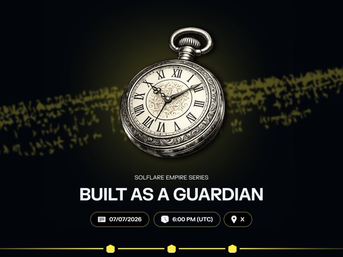 An ornate silver pocket watch floats against a black background, accompanied by the text "SOLFLARE EMPIRE SERIES" and "BUILT AS A GUARDIAN," with the date "07/07/2026" and time "6:00 PM (UTC)" displayed below. The pocket watch symbolizes the episode's theme of long-term thinking and guarding lasting opportunities, aligning with the post's emphasis on prioritizing sustained upside over short-term gains.