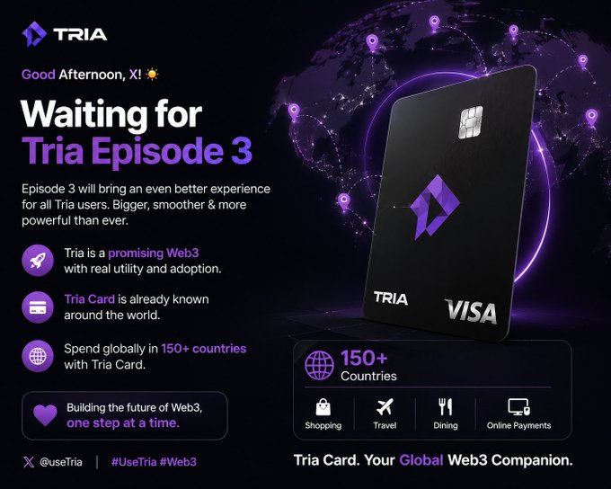 A promotional advertisement for TRIA Card, a Web3 Visa card accepted in 150+ countries for shopping, travel, dining, and online payments, teasing 'Waiting for Tria Episode 3'.