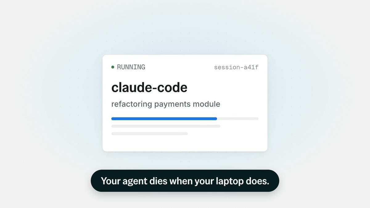 A minimalist UI mockup showing a session card labeled 'claude-code' with status 'RUNNING' for 'refactoring payments module', with the tagline 'Your agent dies when your laptop does.' at the bottom.