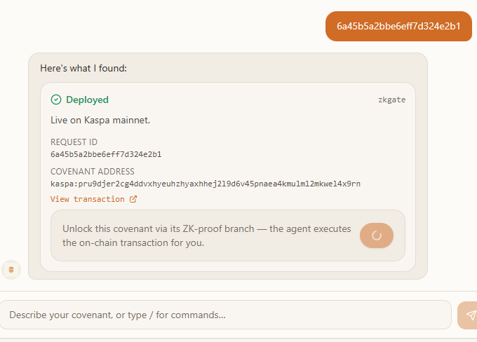 A chat interface showing a deployed Kaspa mainnet covenant (zkgate) with request ID 6a45b5a2bbe6eff7d324e2b1 and covenant address kaspa:pru9djer2cg4ddvxhyeuhzhyaxhhej219d6v45pnaea4kmu1ml2mkwe14x9rn.