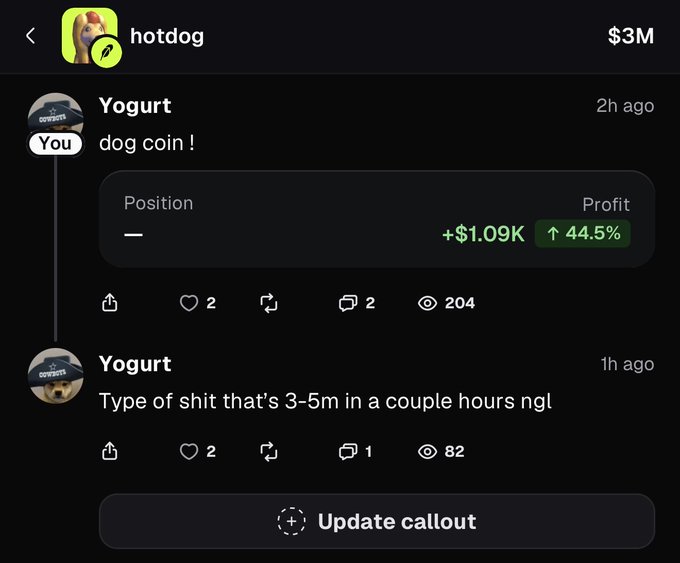 A screenshot of a social media post by user "Yogurt" on the "hotdog" ($3M) page reads "dog coin!" with a profit of +$1.09K (↑44.5%), followed by a follow-up saying "Type of shit that's 3-5m in a couple hours ngl." The image illustrates the post's lament about chasing meme coin pumps—showing modest profit on a small-cap token with promises of much bigger gains, capturing the gambler's dilemma of whether to hold, sell, or chase more.