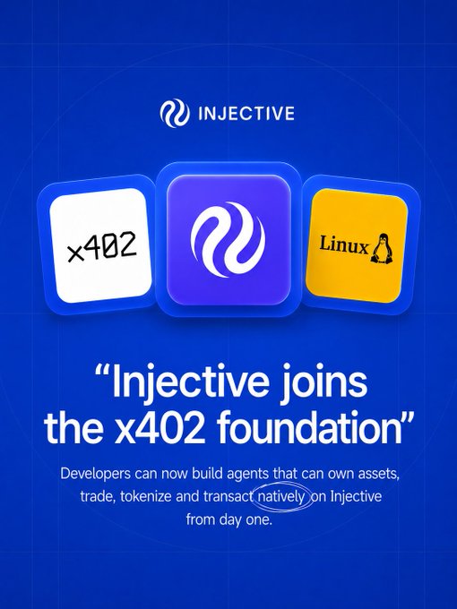 Injective announcement graphic stating 'Injective joins the x402 foundation,' featuring x402, Injective, and Linux logos, noting developers can build agents that own assets, trade, tokenize and transact natively on Injective from day one.