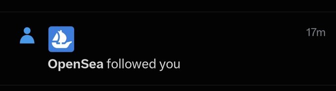 A notification alert on a mobile device stating 'OpenSea followed you' with a timestamp of 17m.