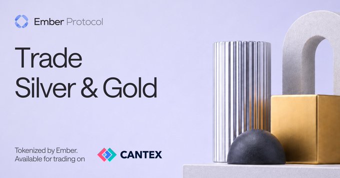 A promotional advertisement for Ember Protocol reading 'Trade Silver & Gold,' featuring metallic cylindrical and geometric objects, with text noting it is 'Tokenized by Ember' and 'Available for trading on CANTEX.'