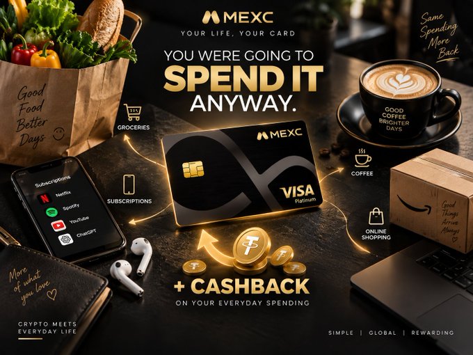 A MEXC Visa Platinum credit card advertisement reads "YOU WERE GOING TO SPEND IT ANYWAY" and "+ CASHBACK", surrounded by groceries, coffee, earphones, and online shopping items.