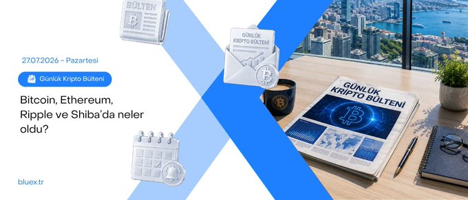 A promotional banner for a Turkish cryptocurrency newsletter titled 'Günlük Kripto Bülteni' by Bluextr, advertising content for Bitcoin, Ethereum, Ripple, and Shiba dated 27.07.2026, featuring 3D icons and a view of a city skyline.