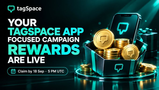 A promotional banner for tagSpace advertising 'YOUR TAGSPACE APP FOCUSED CAMPAIGN REWARDS ARE LIVE' with a 'Claim by 18 Sep • 5 PM UTC' deadline, featuring gold coins and a smartphone displaying the tagSpace logo.