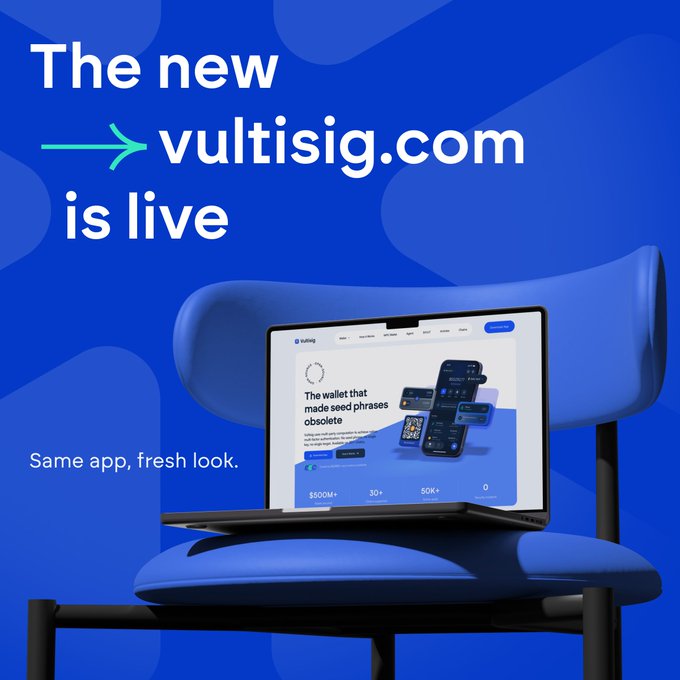 A promotional graphic announces 'The new vultisig.com is live' with 'Same app, fresh look' showing a laptop displaying the website on a blue chair.