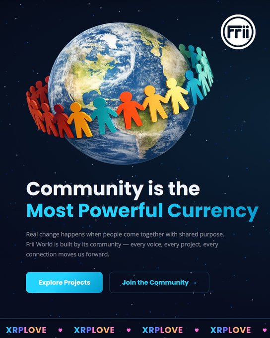 The image features a poster with a blue background and a colorful illustration of a globe surrounded by paper cutouts of people holding hands. The text on the poster reads "Community is the most powerful currency" and encourages viewers to explore projects on the XRPL Community Page, which is located at Frii World.