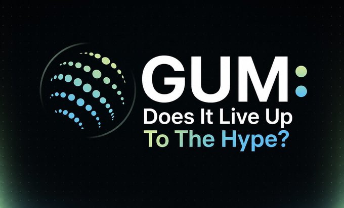 A stylized promotional graphic featuring a spherical logo made of blue and green dots alongside bold text reading "GUM: Does It Live Up To The Hype?" — reflecting the post's anticipation and evaluation of the @gumonchain beta following its introduction at Jupiter's Catstanbul event.