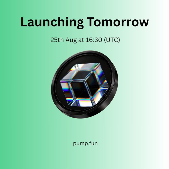 A promotional graphic for a launch on "pump.fun" reading "Launching Tomorrow 25th Aug at 16:30 (UTC)" with a faceted glass-like emblem in the center.