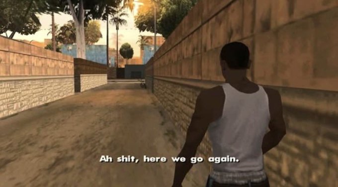 A screenshot from the video game GTA San Andreas showing the character CJ walking down an alley with the subtitle 'Ah shit, here we go again.'